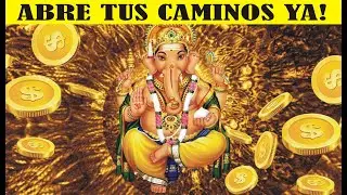 ABRE TUS CAMINOS CON GANESHA, RITUAL ABRECAMINOS!