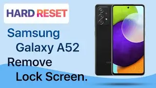 Hard Reset Samsung Galaxy A52 | Remove lock screen or pattern lock A525F