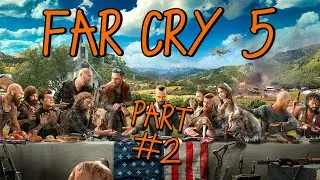 Far Cry 5 Gameplay Walkthrough - Part 2 - HOW IT BEGINS..! (PC)