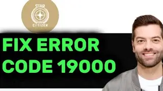 NEW! HOW TO FIX ERROR CODE 19000 ON STARCITIZEN IN 2025! (FULL GUIDE)