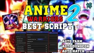 [NEW!] Anime Warriors 2 Script | AUTO Farm + Auto Dungeon | UNDETECTED! | #roblox #robloxscript