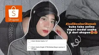 #JadiBosDariRumah BUKA ONLINE SHOP DI SHOPEE DAPET MODAL 1 JUTA 😍