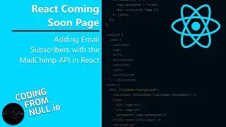 React Coming Soon Page #6 - Adding Email Subscribers with the MailChimp API in React