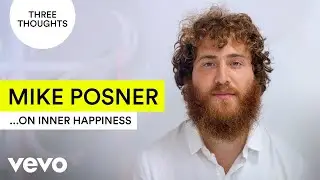Mike Posner - Three Thoughts on Inner Happiness