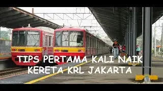 Tips Pertama Kali Naik Kereta KRL | Commuter Line Jakarta