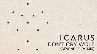 Icarus - Don't Cry Wolf (SevenDoors Remix)