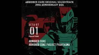 ARMORED CORE & ARMORED CORE PROJECT PHANTASMA - Disc 01 | ARMORED CORE OST 20th ANNIVERSARY BOX