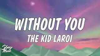 The Kid Laroi - Without You (Lyrics)