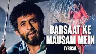 Barsaat Ke Mausam Mein Lyrics | Kumar Sanu | Roop Kumar Rathod | Naseeruddin Shah | Hindi Song