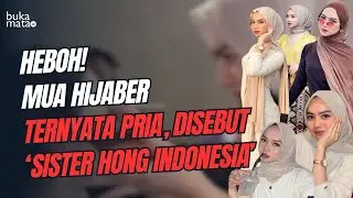 Kasus MUA Hijaber dari Lombok Viral: Pria Menyamar Jadi Wanita, Dijuluki Sister Hong Indonesia