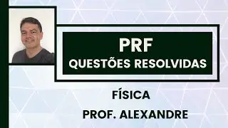 CONCURSO PRF - FÍSICA PRF - LANÇAMENTO HORIZONTAL