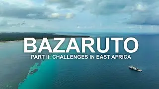Bazaruto Part II: Challenges in East Africa