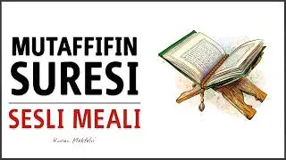 Mutaffifin suresi sesli meali