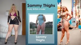 Sammy Thighs, British busty model, busty thighs, #plussizefashion #curvygirloutfits #thighs