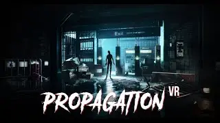 Propagation VR
