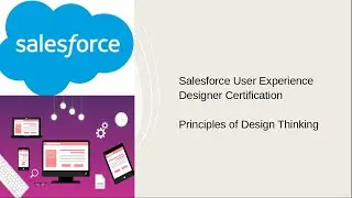 Salesforce User Experience Designer Certification Principles of Design Thinking