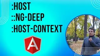 Angular - pseudo classes in angular  :host, ::ng-deep, :host-context