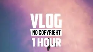 [1 Hour] - Lichu & DayFox - A Trip To Costa Rica (Vlog No Copyright Music)