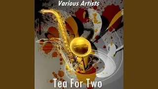 Tea for Two (Version by Blossom Dearie)