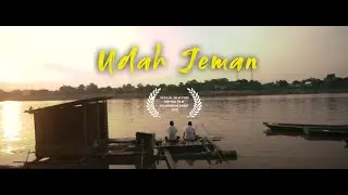 Udah Jeman - Film pendek sintang.