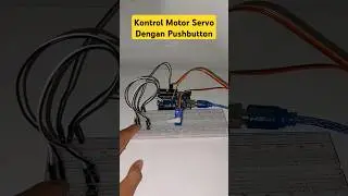 Kontrol Motor Servo Dengan Pushbutton #arduino #arduinoproject #arduinotutorial #servomotor #servo