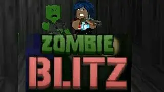 Roblox [zombie blitz] part 1