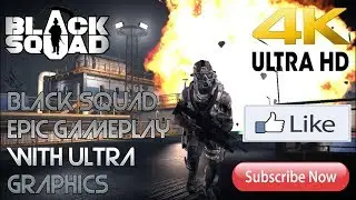 Black Squad (epic gameplay with ultra graphics)