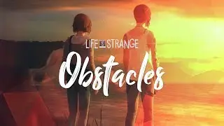 Life is Strange - Obstacles
