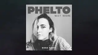 PHELTO - Nuit noire (SAGA Remix)