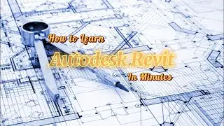 Start Autodesk Revit in Minutes