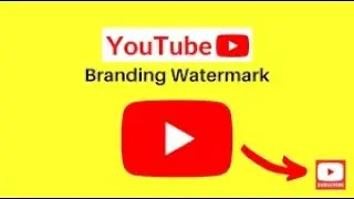 How to Create a YouTube Branding Watermark for Your YouTube Channel?
