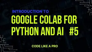 Google Colab Tutorial  Run Python Code Online with Zero Setup!  Perfect for Beginners