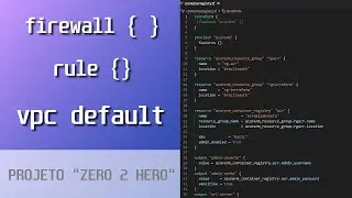 09. TERRAFORM - Projeto “0-2-HERO” (FIREWALL e Default VPC) #5.
