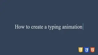 How to create a typing animation with HTML5, CSS and JAVASCRIPT