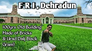 Building  Made of bricks & Urad Dal, Forest Research institute , Dehradun