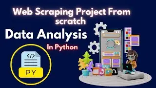 Python Data Analysis Tutorial: Build Web Scraping Project 