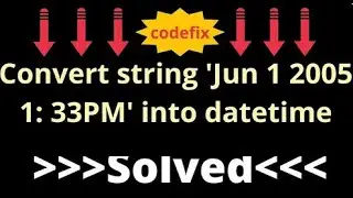 Convert string 'Jun 1 2005 1 33PM' into datetime