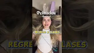 Peinados bonitos para el REGRESO A CLASES ✨
