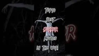 top10 horror movies in the world #top10 #horrorstories #movies