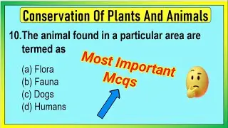 Best MCQ Class 8 Conservation of Plants and Animals  | 8th class science ch-7 Mcq | True or False