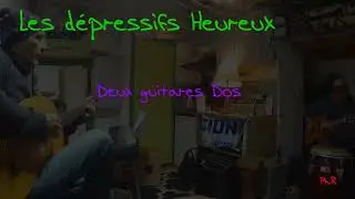 Les dépressifs Heureux -  Deux guitares Dos