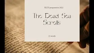 IELTS Reading 2022: The Dead Sea Scrolls
