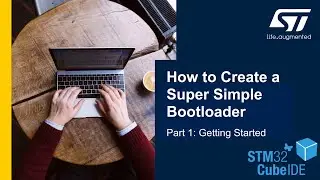 How to Create a Super Simple Bootloader, Part 1: Getting Started