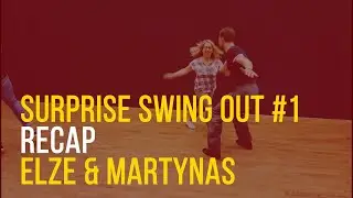 Surprise Swing Outs #1 - Lindy Hop recaps with Elze & Martynas