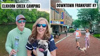 Frankfort, KY Adventure: Elkhorn Creek Campground and Historical Highlights
