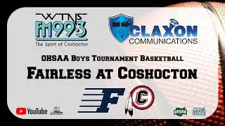 Fairless at Coshocton - OHSAA Boys Tournament Basketball from FM 99.3 WTNS
