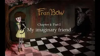 Fran Bow Chapter 4 Part 1 - My Imaginary Friend