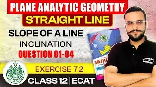 SECOND YEAR MATHS CHAPTER 07 PLANE ANALYTIC GEOMETRY | EXERCISE 7.2 LECTURE 05 | QUESTION 01-04