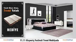 Trend Mobilya - 11.11 Alışveriş Festivali Trend Mobilyada!