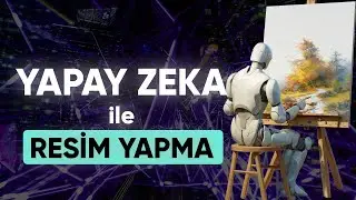 Yapa Zeka İle ÜCRETSİZ Resim Oluşturma Yolları !